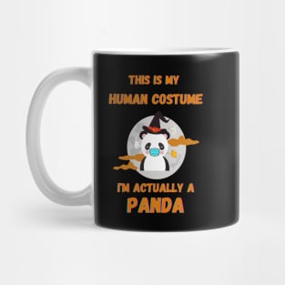 Halloween This Is My Human Costume I'm Actually A Panda Mug